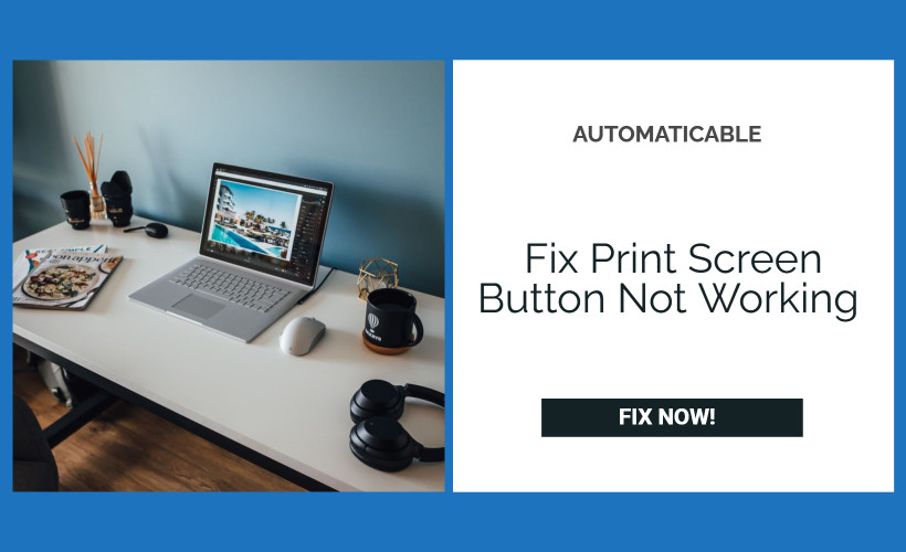 Fix Print Screen Button Not Working
