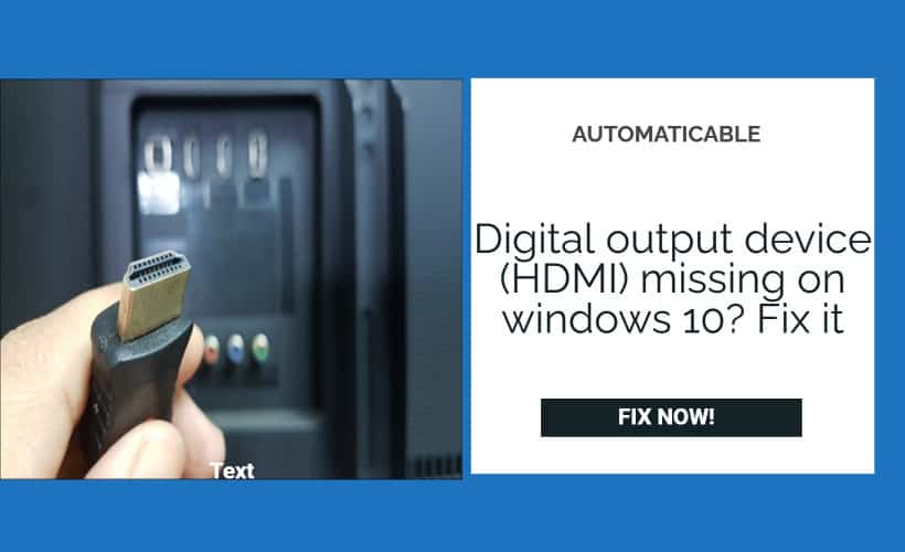 digital output device (hdmi) missing on windows 10