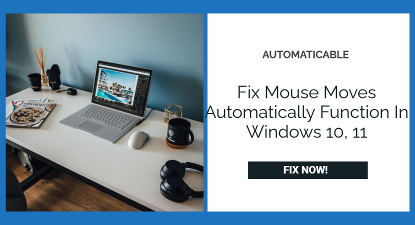 fix mouse moves automatically function in windows 10, 11