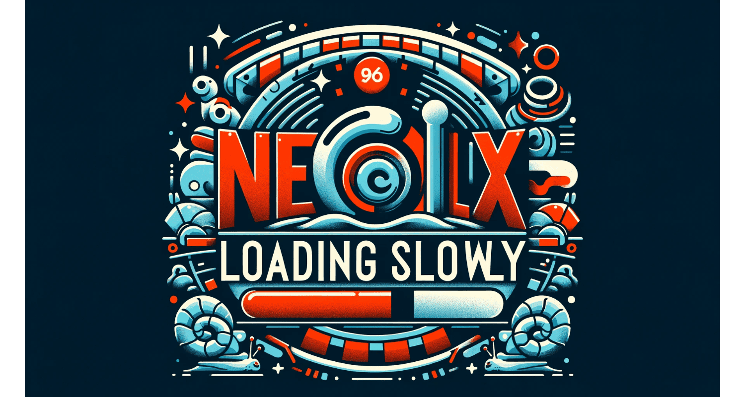 netflix loading slowly